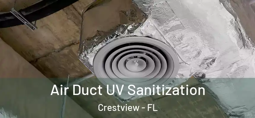 Air Duct UV Sanitization Crestview - FL