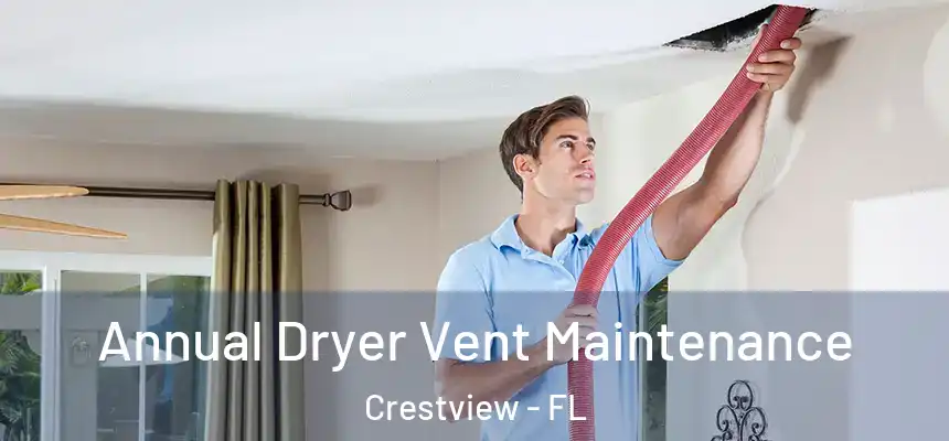 Annual Dryer Vent Maintenance Crestview - FL