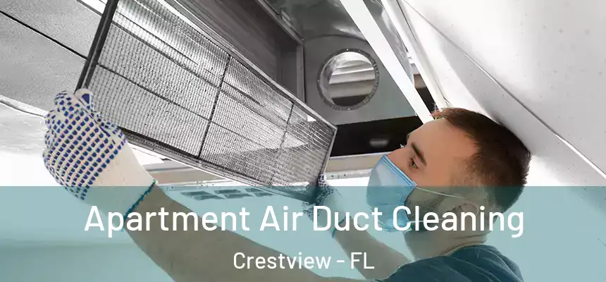 Apartment Air Duct Cleaning Crestview - FL