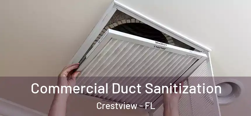 Commercial Duct Sanitization Crestview - FL