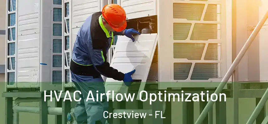 HVAC Airflow Optimization Crestview - FL