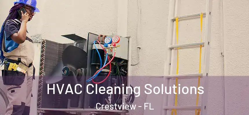 HVAC Cleaning Solutions Crestview - FL