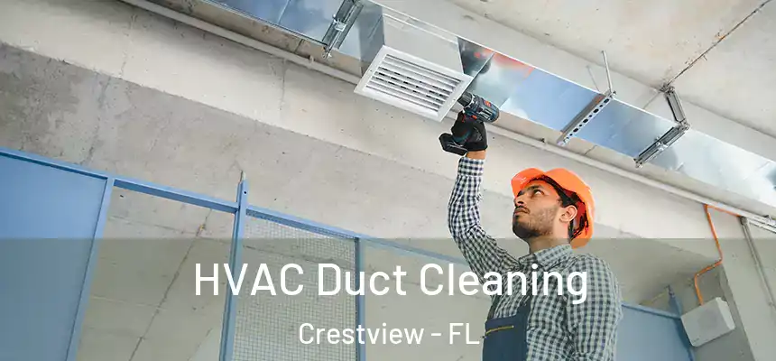 HVAC Duct Cleaning Crestview - FL