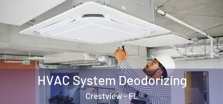 HVAC System Deodorizing Crestview - FL