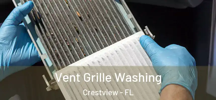 Vent Grille Washing Crestview - FL
