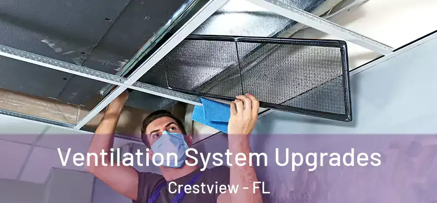 Ventilation System Upgrades Crestview - FL
